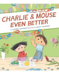 Charlie & Mouse Even Better