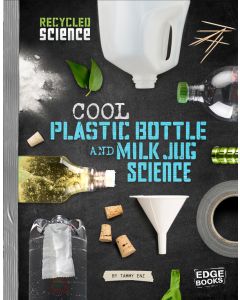 Cool Plastic Bottle and Milk Jug Science