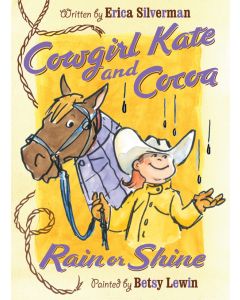 Cowgirl Kate and Cocoa: Rain or Shine
