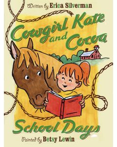 Cowgirl Kate and Cocoa: School Days