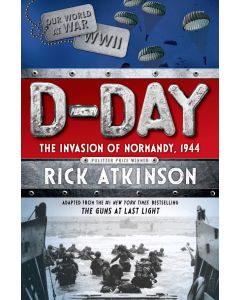 D-Day: The Invasion of Normandy, 1944