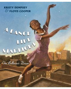 A Dance Like Starlight: One Ballerina’s Dream