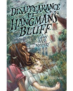 Disappearance at Hangman’s Bluff: A Felony Bay Mystery