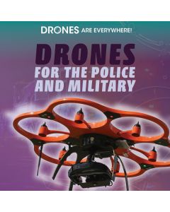 Drones for the Police and Military