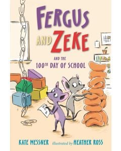 Fergus and Zeke and the 100th Day of School