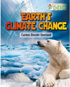 Earth’s Climate Change: Carbon Dioxide Overload