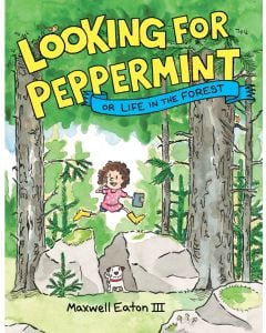 Looking for Peppermint: Or Life in the Forest