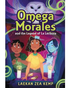 Omega Morales and the Legend of La Lechuza