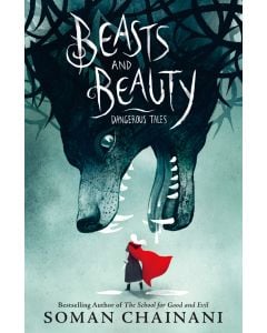 Beasts and Beauty: Dangerous Tales