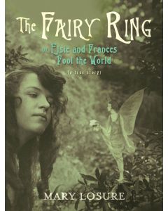 The Fairy Ring: Or Elsie and Frances Fool the World