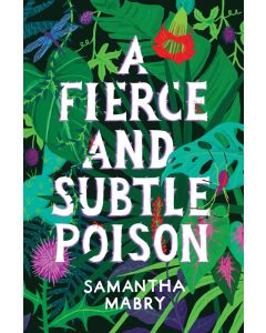 A Fierce and Subtle Poison