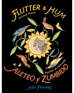 Flutter & Hum: Animal Poems / Aleteo y Zumbido: Poemas de Animales