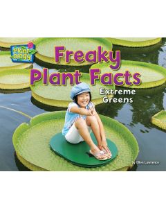 Freaky Plant Facts: Extreme Greens
