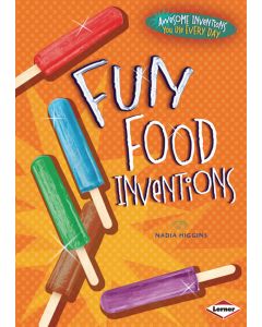 Fun Food Inventions