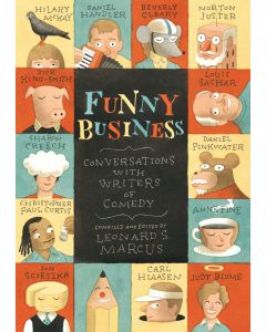 Funny Business: Conversations with Writers of Comedy