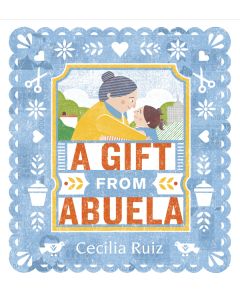 A Gift from Abuela