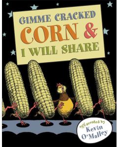 Gimme Cracked Corn and I Will Share