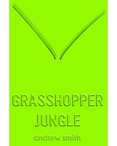 Grasshopper Jungle