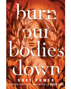 Burn Our Bodies Down