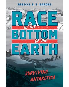 Race to the Bottom of the Earth: Surviving Antarctica