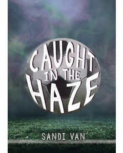 Caught in the Haze