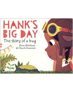 Hank’s Big Day: The Story of a Bug