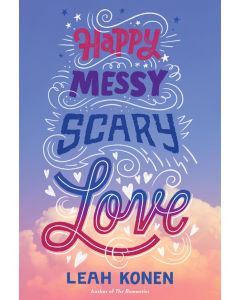 Happy Messy Scary Love