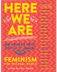 Here We Are: Feminism for the Real World