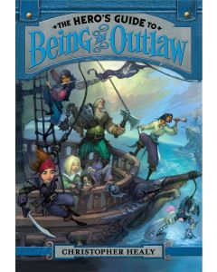 The Hero’s Guide to Being an Outlaw