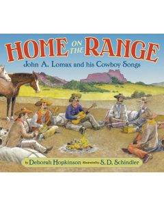 Home on the Range: John A. Lomax and His Cowboy Songs