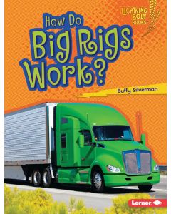 How Do Big Rigs Work?