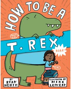 How to Be a T. Rex