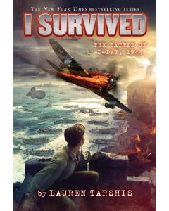 I Survived the Battle of D-Day, 1944:  I Survived #18