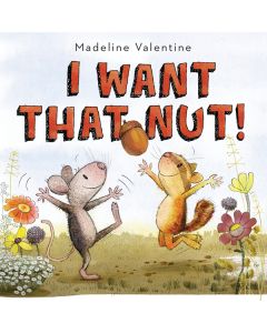 I Want That Nut!