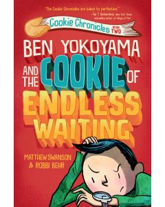 Cookie Chronicles Book 2: Ben Yokoyama and the Cookie of Endless Waiting