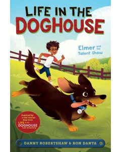 Life in the Dog House #1: Elmer and the Talent Show