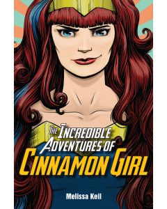 The Incredible Adventures of Cinnamon Girl