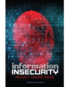 Information Insecurity: Privacy under Siege