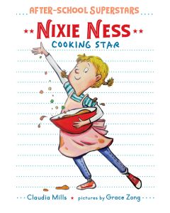 Nixie Ness: Cooking Star: After-School Superstars #1