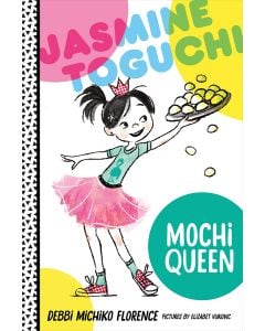Jasmine Toguchi, Mochi Queen