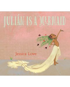 Julián Is a Mermaid