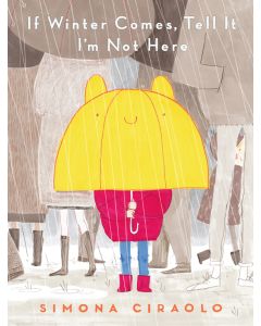If Winter Comes, Tell It I'm Not Here