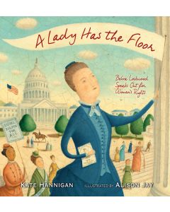 A Lady Has the Floor: Belva Lockwood Speaks Out for Women's Rights