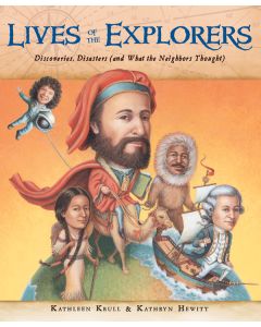 Lives of the Explorers: Discoveries, Disasters (and What the Neighbors Thought)