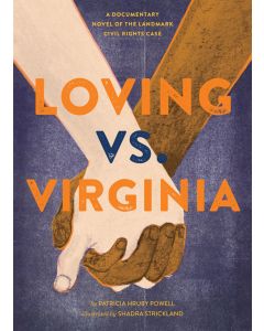 Loving vs. Virginia: A Documentary Novel of the Landmark Civil Rights Case