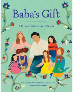 Baba's Gift: A Persian Father's Love of Family