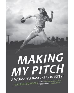Making My Pitch: A Woman's Baseball Odyssey