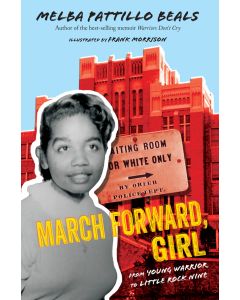 March Forward, Girl: From Young Warrior to Little Rock Nine