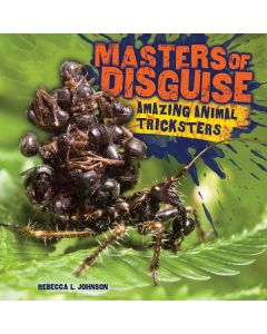 Masters of Disguise: Amazing Animal Tricksters