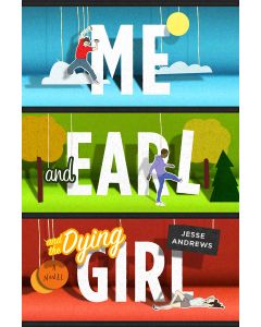Me and Earl and the Dying Girl